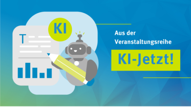 Werbebild "Aus der Veranstaltungsreihe KI-Jetzt" kleiner Roboter mit Bleistift in der Hand zeigt auf angedeutets Textfeld